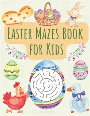 Easter Mazes Book for Kids