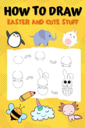 How to Draw Easter and Cute Stuff